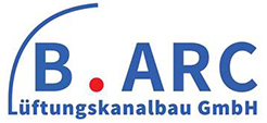 B.ARC Lüftungskanalbau GmbH